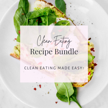 Clean Eating Recipe Bundle